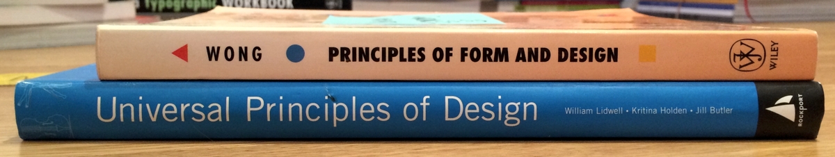 Principles of Form and Design by Wucius Wong, Universal Principles of Design by William Lidwell, Kritina Holden, and Jill Butler