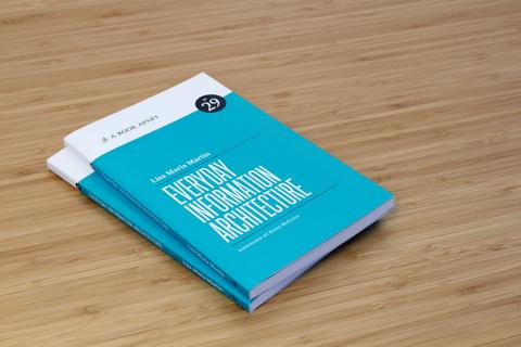 Everyday Information Architecture paperback book by Lisa Maria Martin.