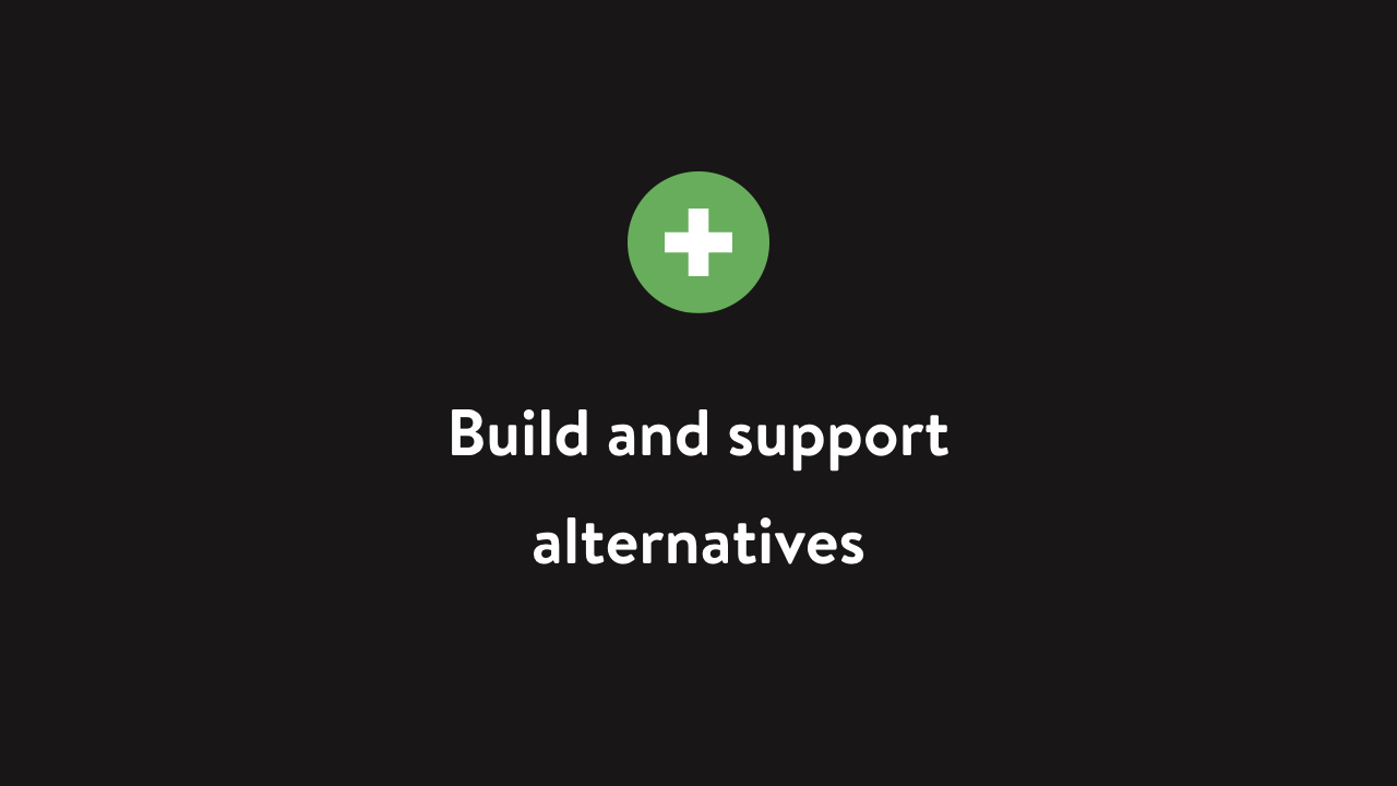 Build and support alternatives