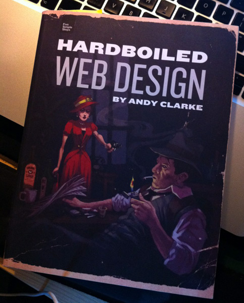 Hardboiled Web Design by Andy Clarke