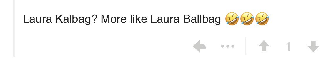 Reddit comment saying: “Laura Kalbag? More like Laura Ballbag 🤣🤣🤣.”