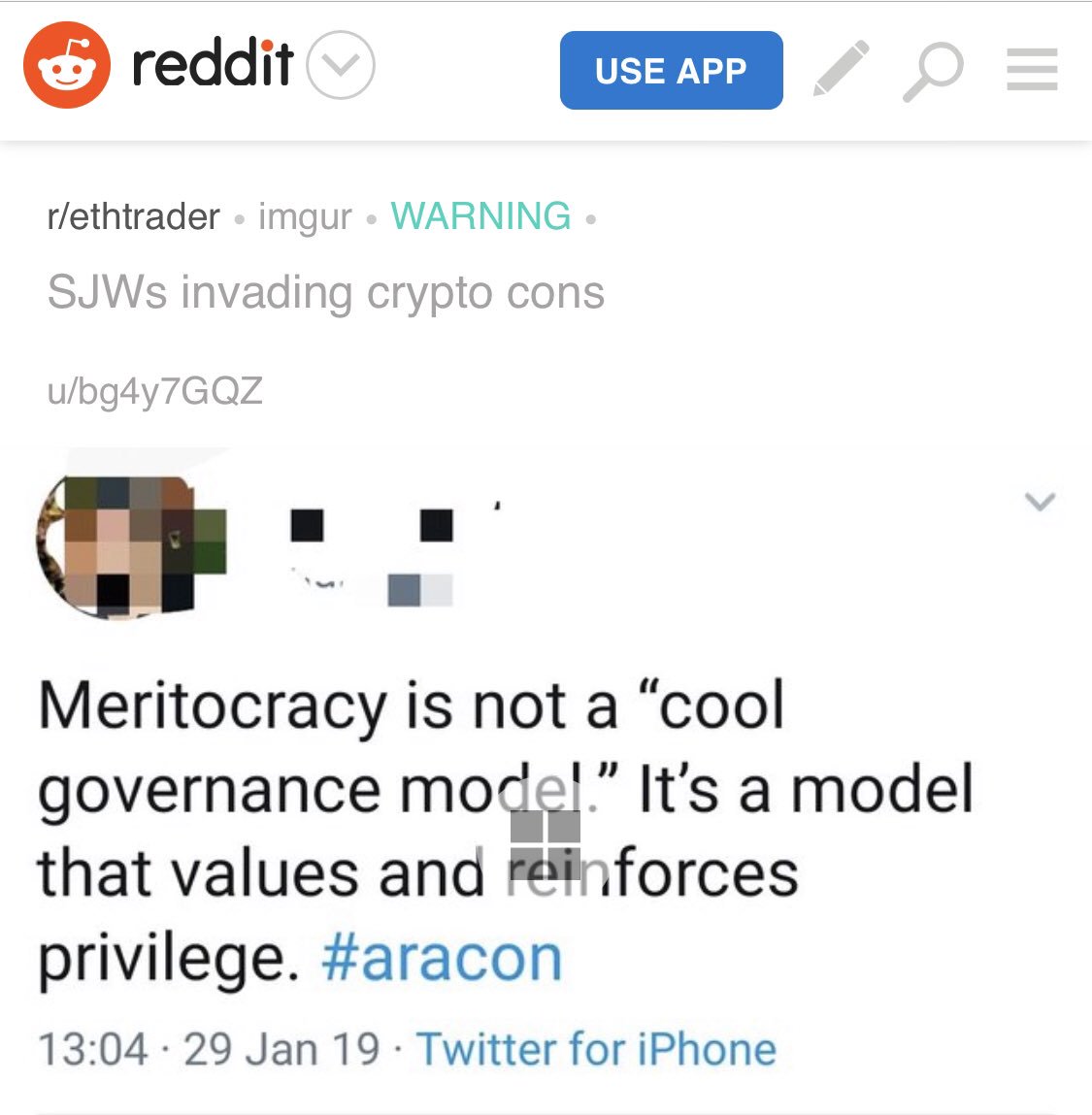 Redditer posting a screenshot of my tweet ‘Meritocracy is not a “cool governance model.” It’s a model that values and reinforces privilege. #aracon.” with the comment “SJWs invading crypto cons.”